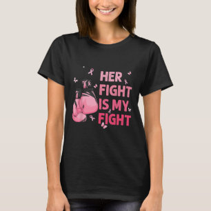 Fight Is My Fight Breast Cancer Awareness Support  T-Shirt
