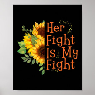 Fight Is My Fight Cancer Awareness - Ms Awareness  Poster