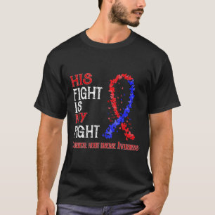 Fight Is My Fight Congenital Heart Disease Awarene T-Shirt
