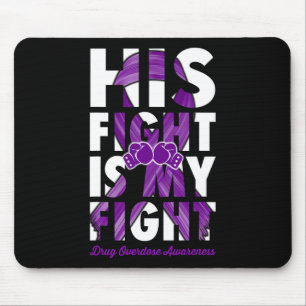 Fight Is My Fight Drug Overdose Awareness Purple R Mouse Mat