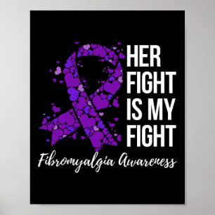 Fight Is My Fight Fibromyalgia Awareness 2  Poster