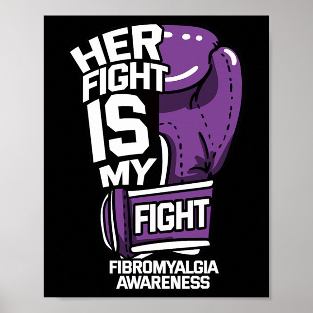 Fight Is My Fight Fibromyalgia Neurobiological Dis Poster (Front)