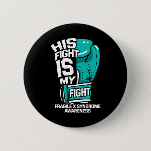 Fight Is My Fight Fragile X Syndrome Awareness War 6 Cm Round Badge