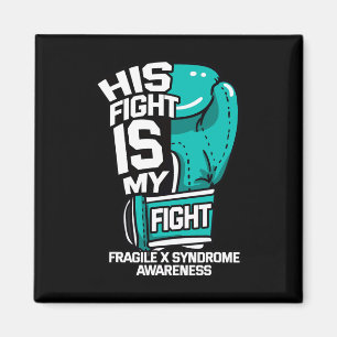 Fight Is My Fight Fragile X Syndrome Awareness War Magnet