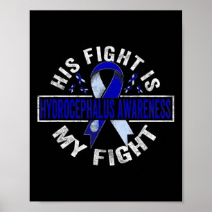 Fight Is My Fight Hydrocephalus Awareness 4 Poster