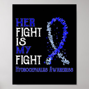Fight Is My Fight Hydrocephalus Awareness Poster