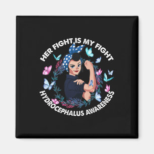 Fight Is My Fight Hydrocephalus Awareness Stronger Magnet