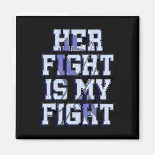 Fight Is My Fight Hydrocephalus Awareness Warrior  Magnet
