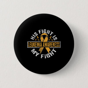 Fight Is My Fight Leukaemia Awareness 4  6 Cm Round Badge