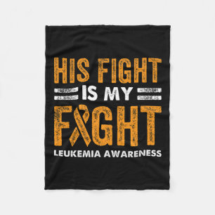 Fight Is My Fight Leukaemia Awareness Cancer Wife  Fleece Blanket