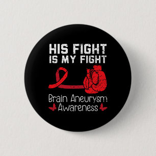 Fight Is My Fight Medical Condition Aneurysm Aware 6 Cm Round Badge