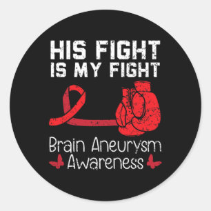 Fight Is My Fight Medical Condition Aneurysm Aware Classic Round Sticker