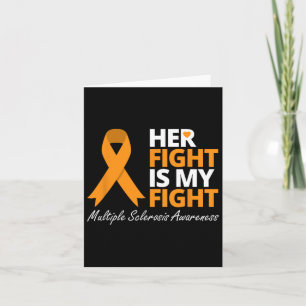 Fight Is My Fight Ms Awareness Orange Ribbon 1  Card