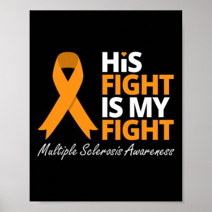 Fight Is My Fight Ms Awareness Orange Ribbon 1 Poster