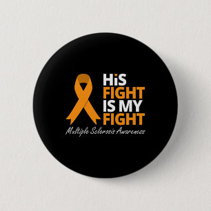 Fight Is My Fight Ms Awareness Orange Ribbon 6 Cm Round Badge