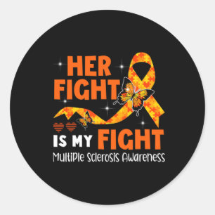Fight Is My Fight Ms Multiple Sclerosis Awareness  Classic Round Sticker