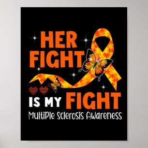 Fight Is My Fight Ms Multiple Sclerosis Awareness Poster
