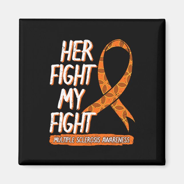 Fight Is My Fight Multiple Sclerosis Neurologists  Magnet (Front)