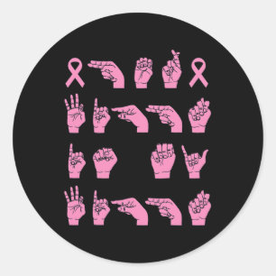 Fight Is My Fight Sign Language Breast Cancer Supp Classic Round Sticker