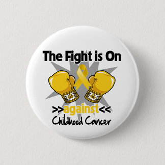 Fight is On Against Childhood Cancer 6 Cm Round Badge
