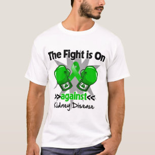 Fight is On Against Kidney Disease T-Shirt