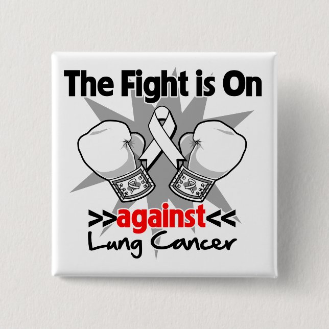 Fight is On Against Lung Cancer 15 Cm Square Badge (Front)