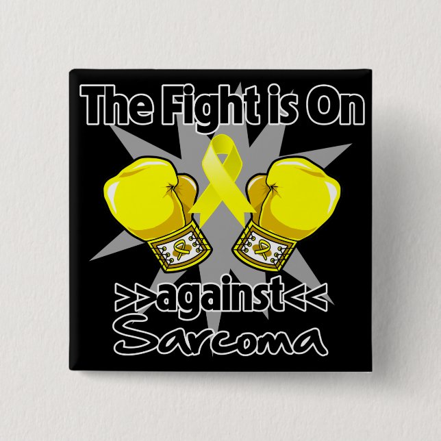 Fight is On Against Sarcoma 15 Cm Square Badge (Front)