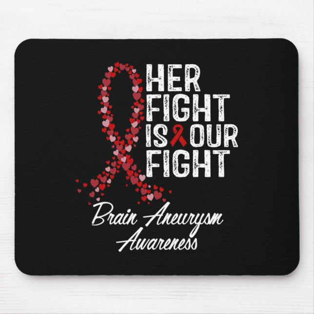 Fight Is Our Fight Brain Aneurysm Awareness  Mouse Mat (Front)