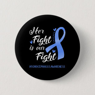 Fight Is Our Fight Hydrocephalus Awareness 6 Cm Round Badge