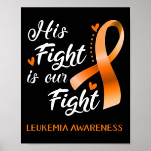 Fight Is Our Fight Leukaemia Awareness Support Leu Poster