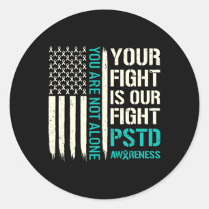 Fight Is Our Fight - Ptsd Awareness Classic Round Sticker