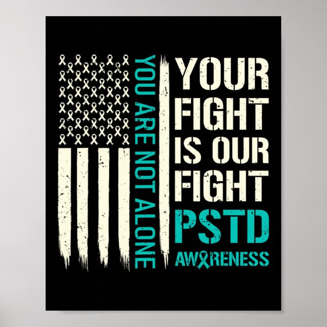 Fight Is Our Fight - Ptsd Awareness  Poster (Front)