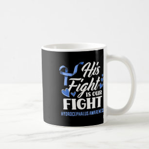 Fight Is Our Fight Son Grandson Hydrocephalus Awar Coffee Mug