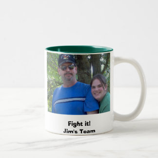 Fight it! Jim's Team - coffee mug