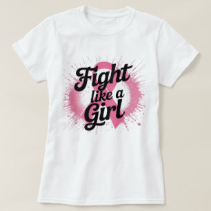 Fight Like a Girl   Breast Cancer Awareness Design T-Shirt