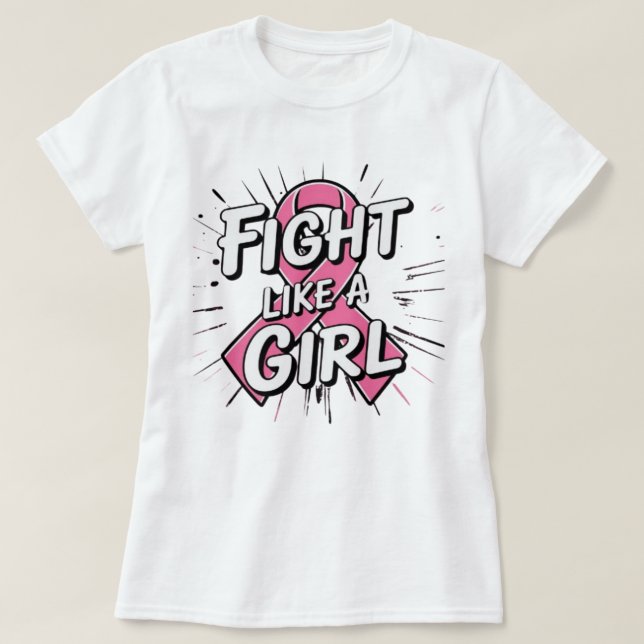 Fight Like a Girl | Breast Cancer Awareness Design T-Shirt (Design Front)