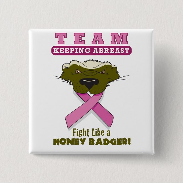 Fight like a Honey Badger button (Front)