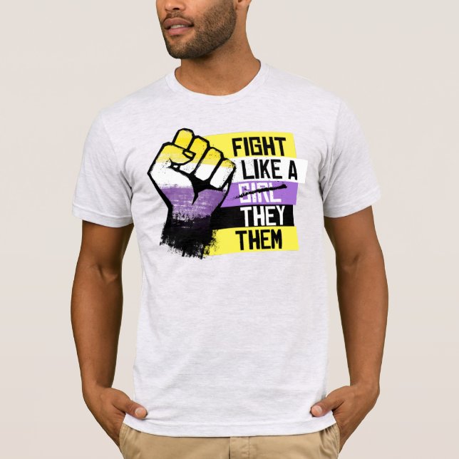 Fight like a They Them T-Shirt (Front)