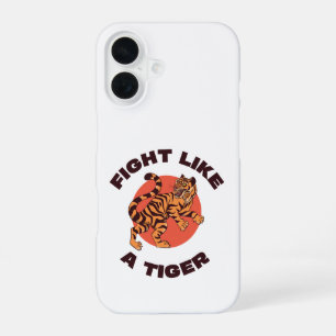 Fight Like a Tiger Motivational Design iPhone 16 Case
