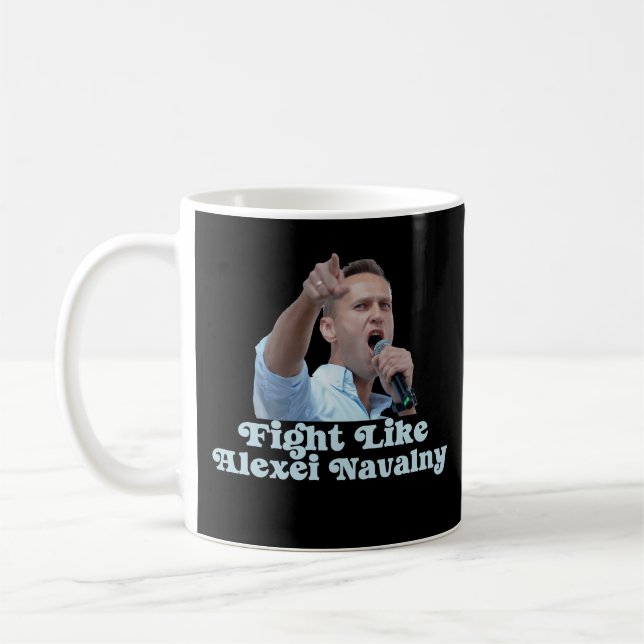 Fight Like Alexei Navalny Activist Quote Mug (Left)
