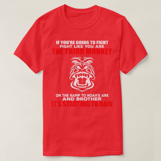 Fight Like The Third Monkey On Noahs Ark - Funny M T-Shirt (Design Front)