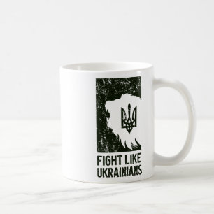 Fight Like Ukrainian Coffee Mug