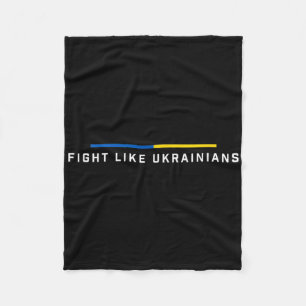 Fight Like Ukrainian Ukraine Flag Support 2 Fleece Blanket
