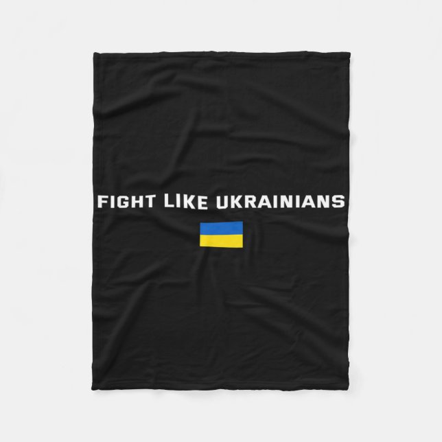 Fight Like Ukrainians Ukraine Support  Fleece Blanket (Front)