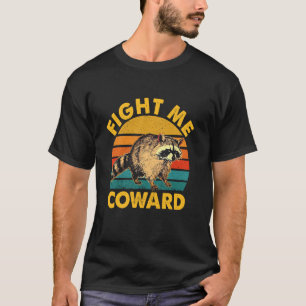 Fight Me Coward Racoon Vintage T-Shirt