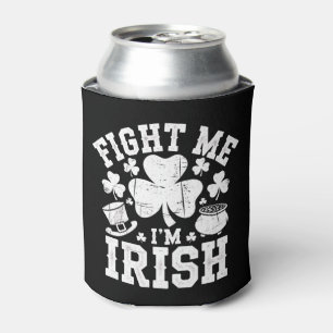 Fight Me I'm Irish Funny St Patrick's Day Shamrock Can Cooler