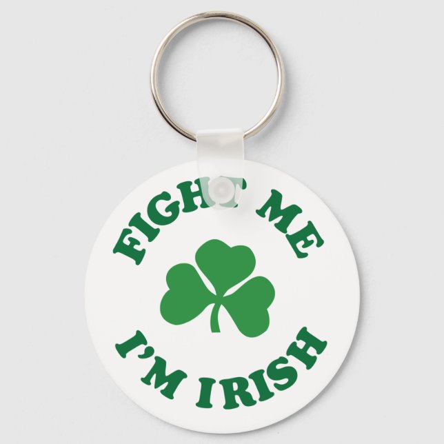 fight me I'm irish Key Ring (Front)