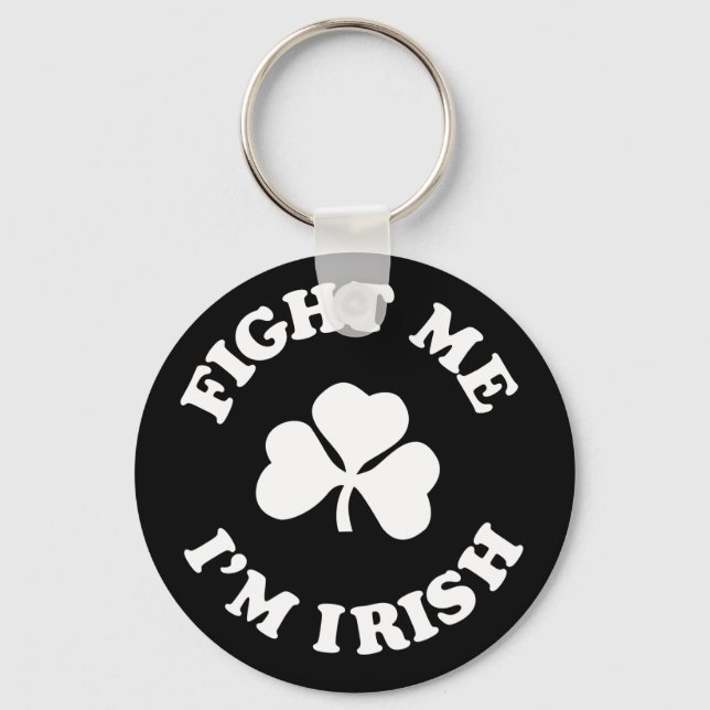 fight me I'm irish Key Ring (Front)