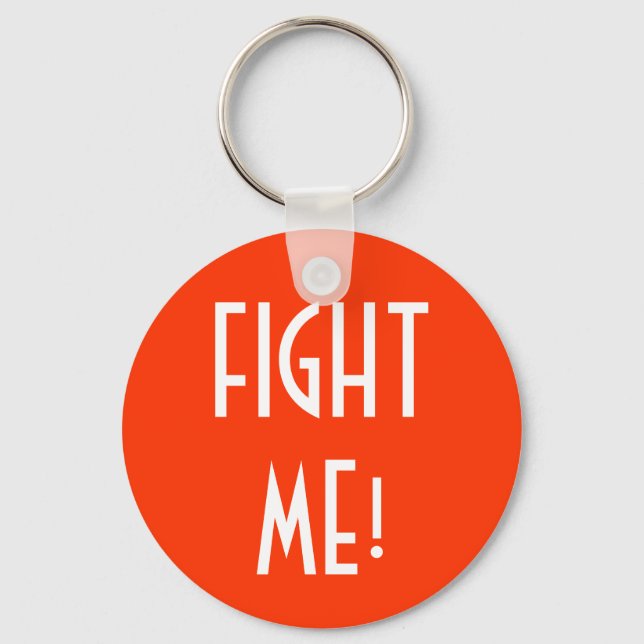 FIGHT ME! keychain (Front)