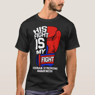 Fight My Fight Noonan Syndrome Male Turner Ms Surv T-Shirt